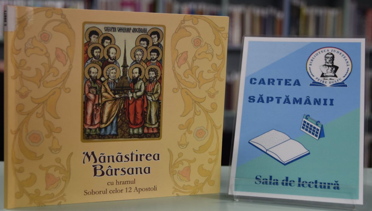 Biblioteca Județeană „Petre Dulfu" propune, în 21-27 septembrie, o monografie a Mănăstirii Bârsana